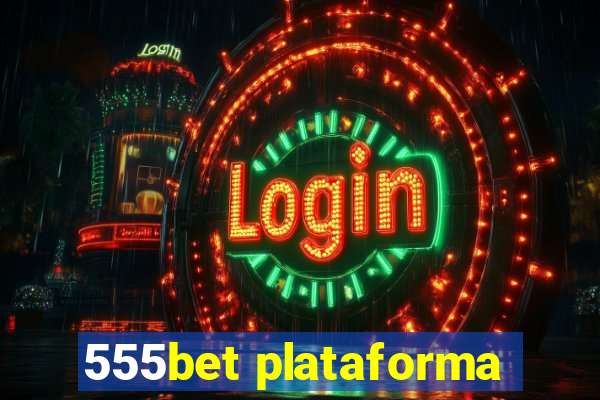 555bet plataforma